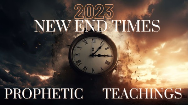 Sept 22, 2023 New EndTimes Prophetic Teachings - Part 10 Image